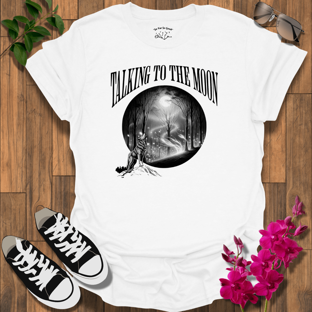 Talking to the Moon T-Shirt