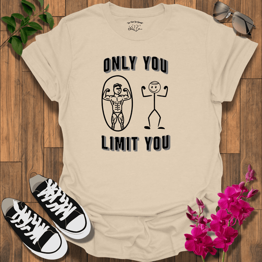 Your Limit Sick T-Shirt