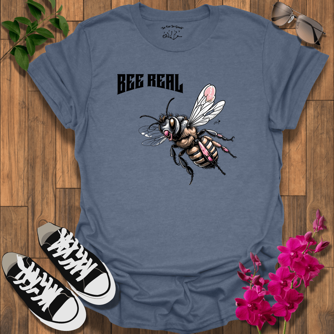 Bee Real T-Shirt