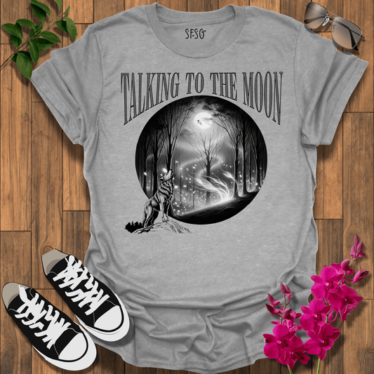 Talking to the Moon T-Shirt