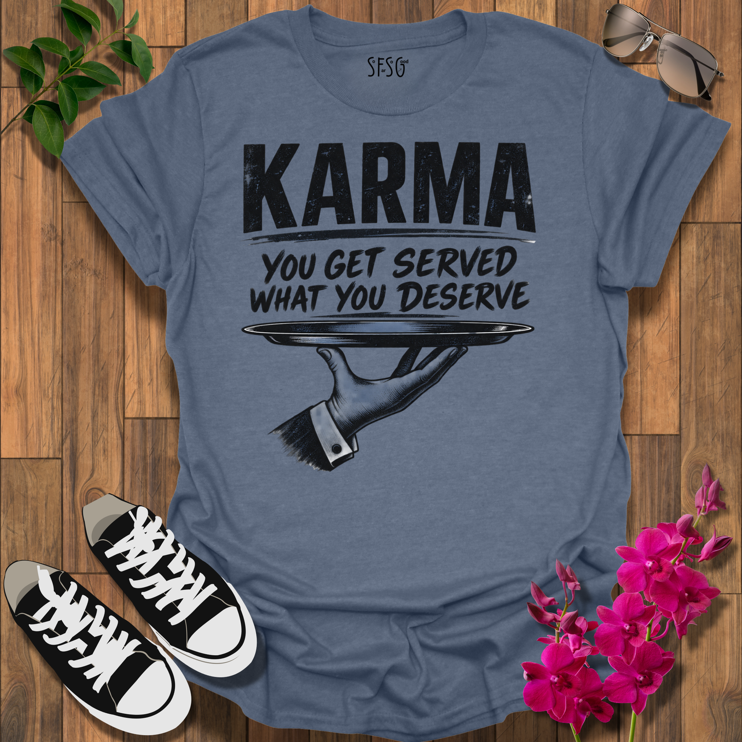 Karma Graphic T-Shirt — "Karma: You Get Served What You Deserve"