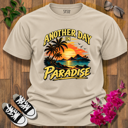 Another Day in Paradise T-Shirt