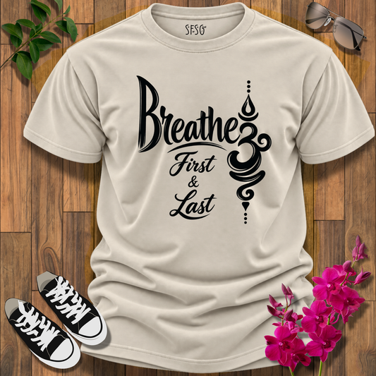 T-Shirt — "Breathe First & Last" Inspirational Yoga Tee