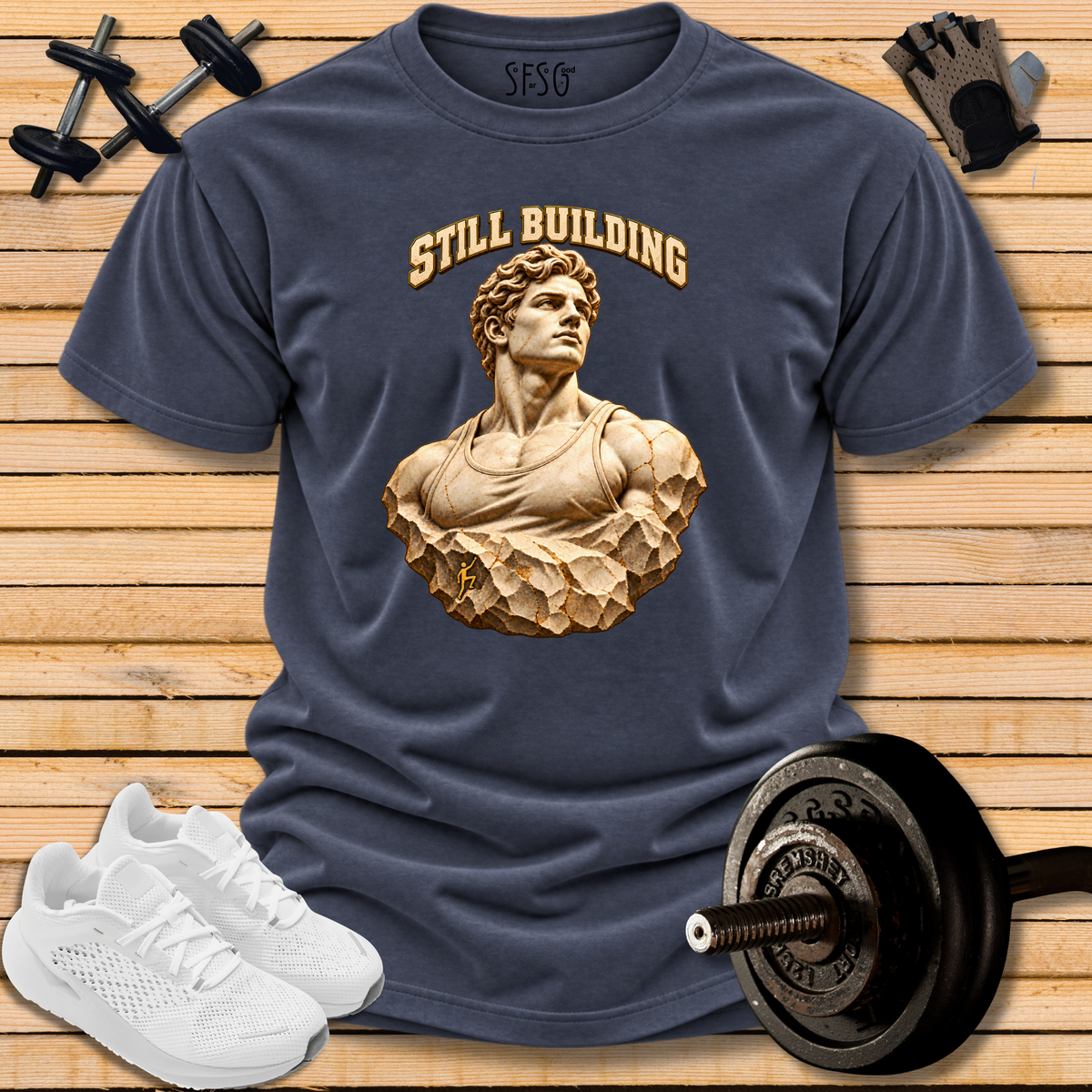 "Still Building" T‑Shirt — Statue Motivational Gym Tee