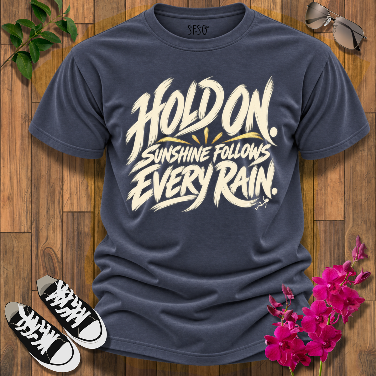 'Hold On' T-Shirt — Sunshine Follows Every Rain Inspirational Graphic Tee