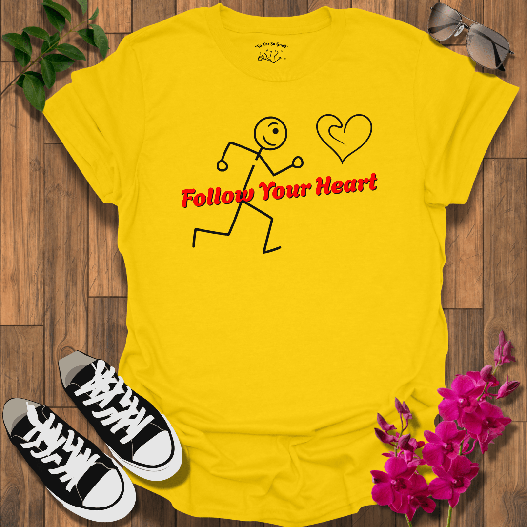 Follow Your Heart Stick T-Shirt