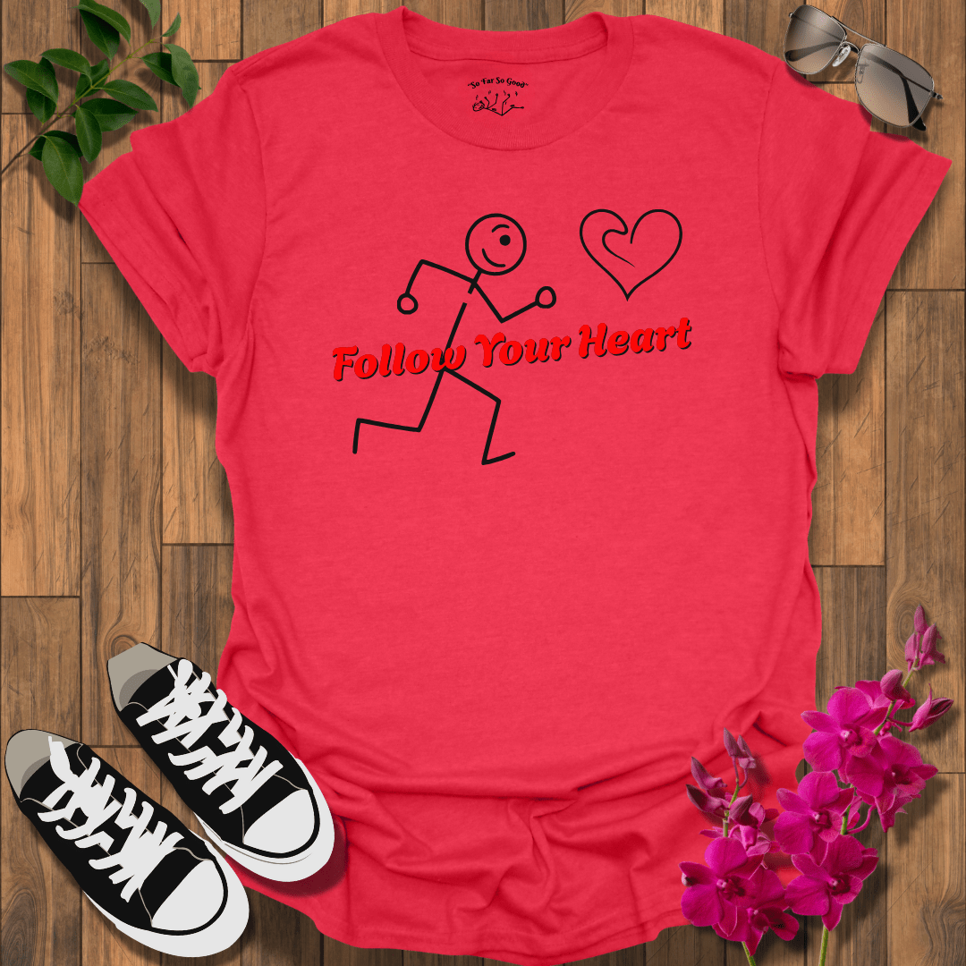 Follow Your Heart Stick T-Shirt