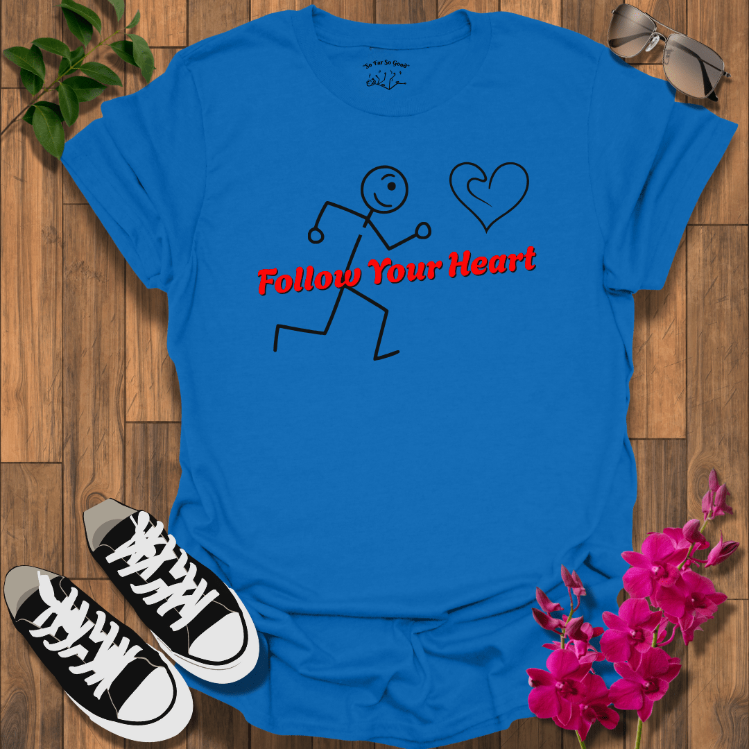 Follow Your Heart Stick T-Shirt