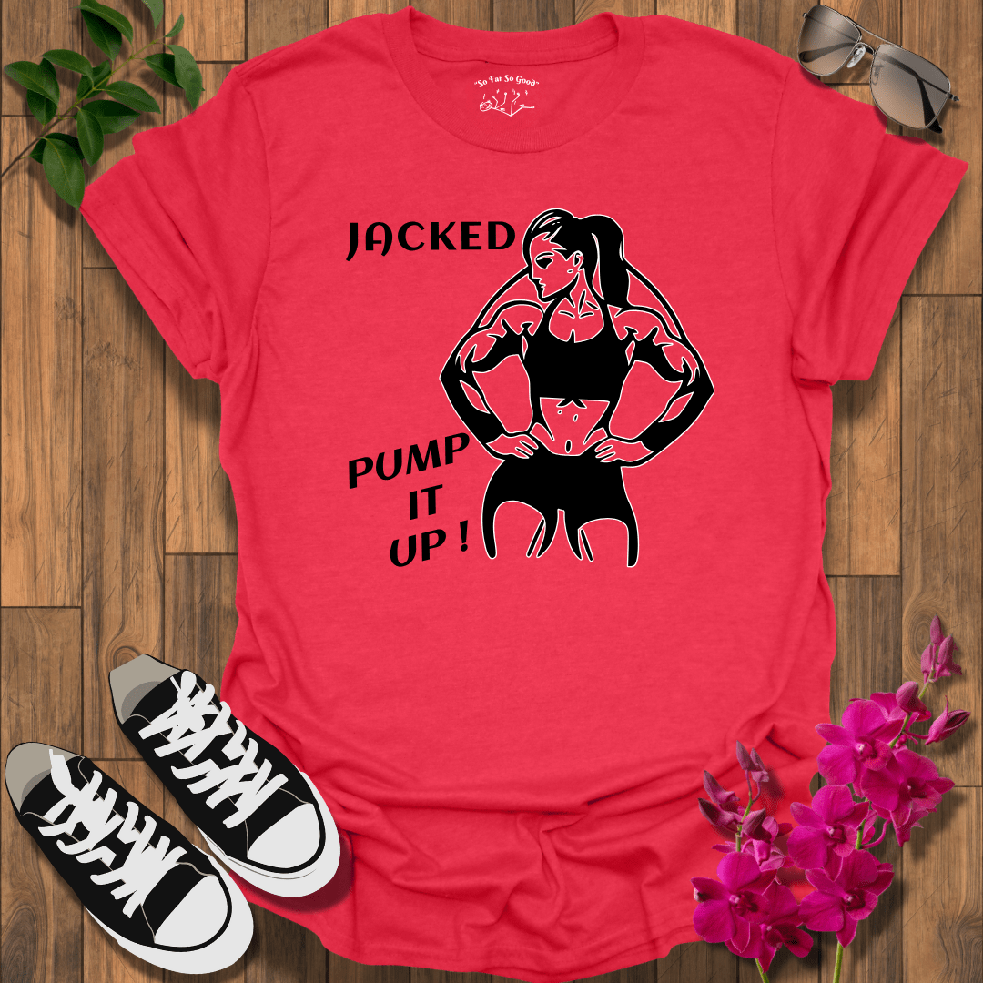 Jacked F T-Shirt