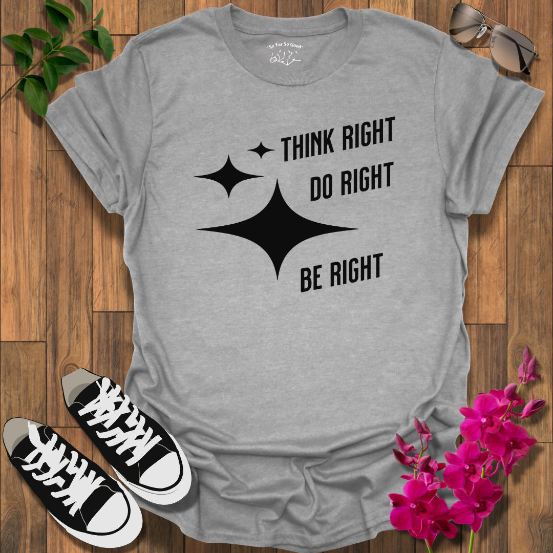 Be Right T-Shirt