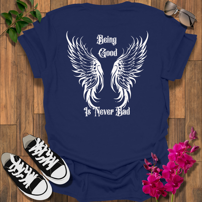 Being Good T-Shirt