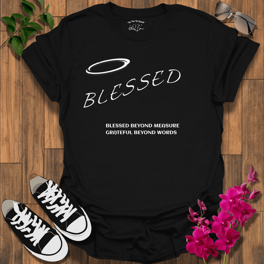 Blessed Beyond T-Shirt