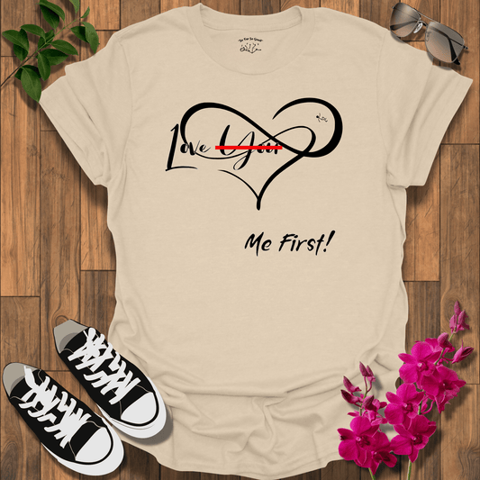Me First T-Shirt