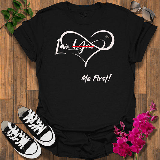 Me First T-Shirt