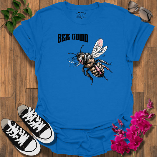 Bee Good T-Shirt