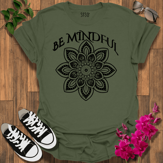 "Be Mindful" T-Shirt