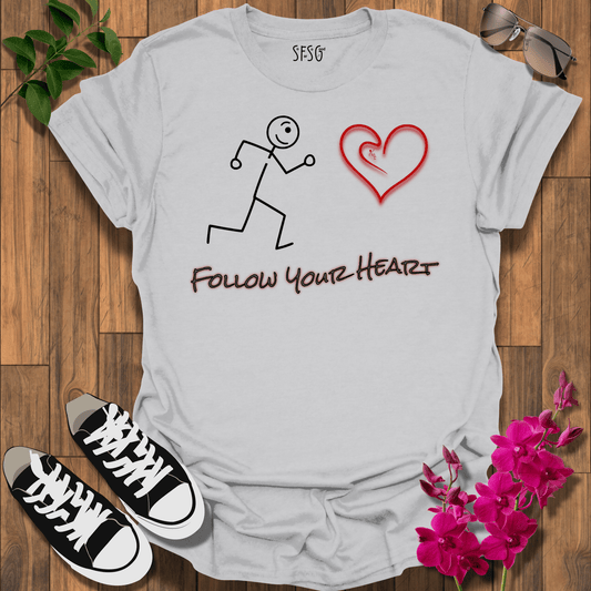 Follow Your Heart T-Shirt