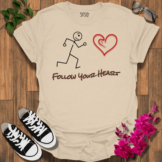 Follow Your Heart T-Shirt
