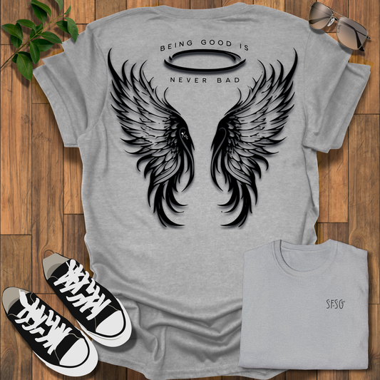 Being Good T-Shirt