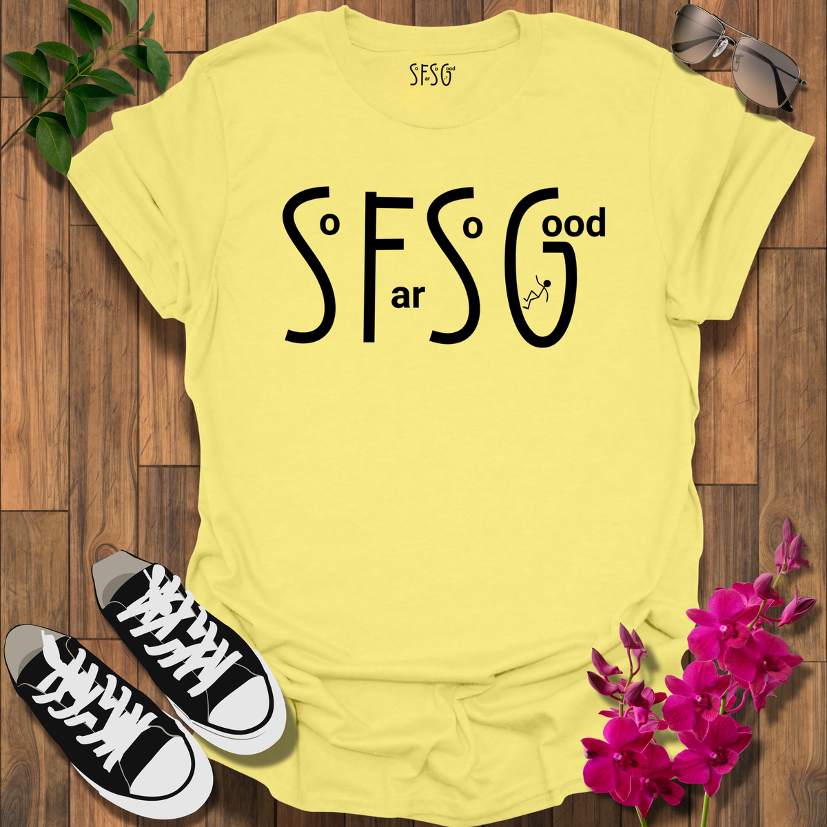 So Far So Good T-Shirt