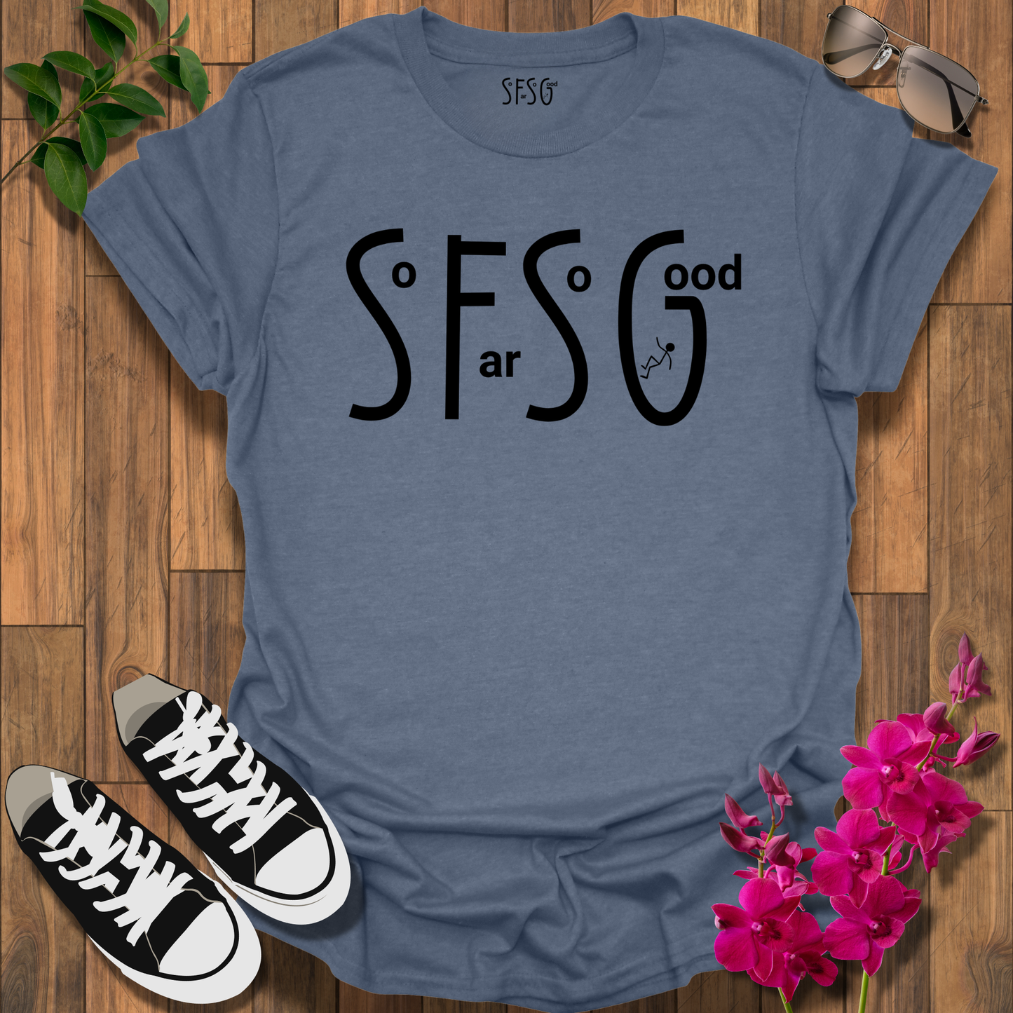 So Far So Good T-Shirt