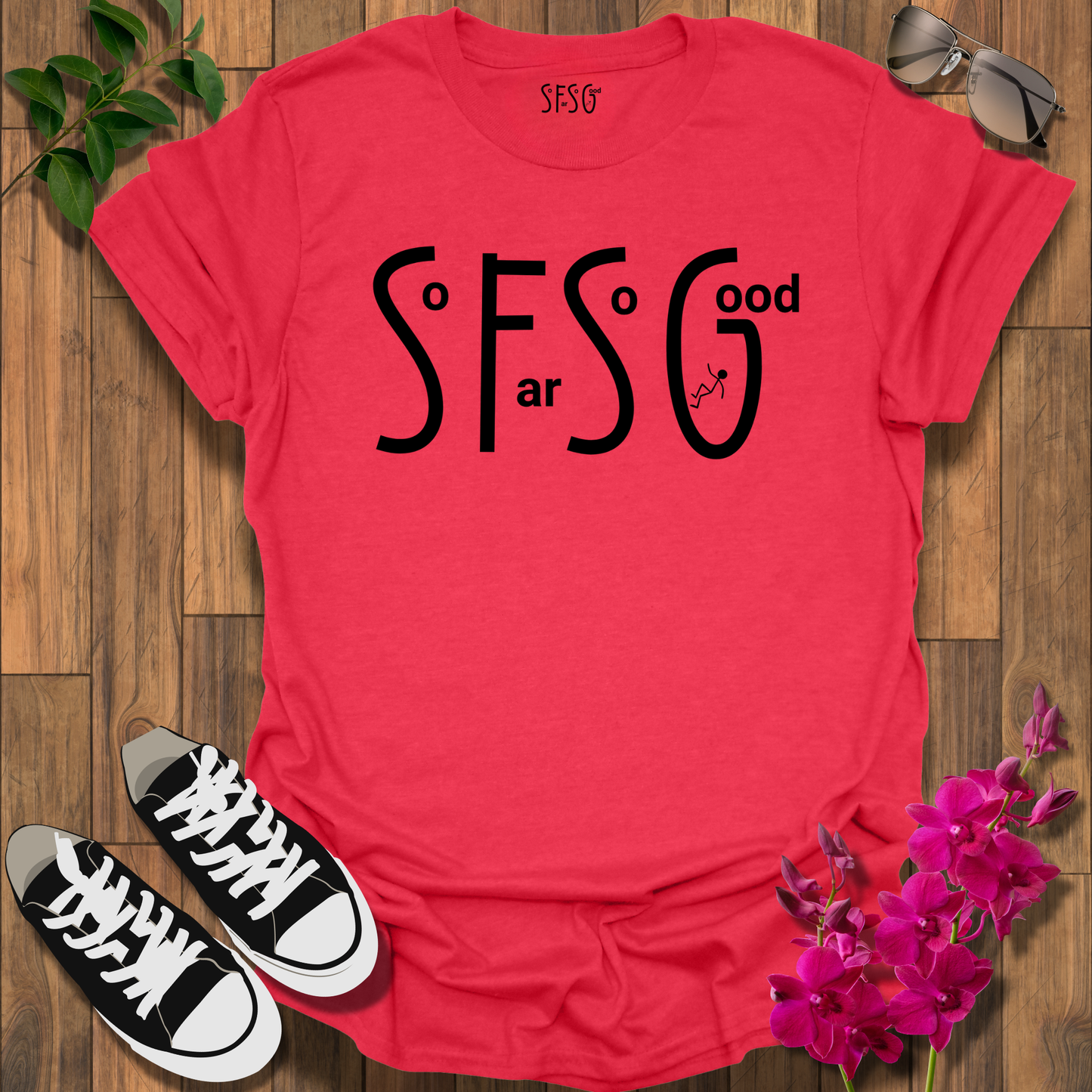 So Far So Good T-Shirt
