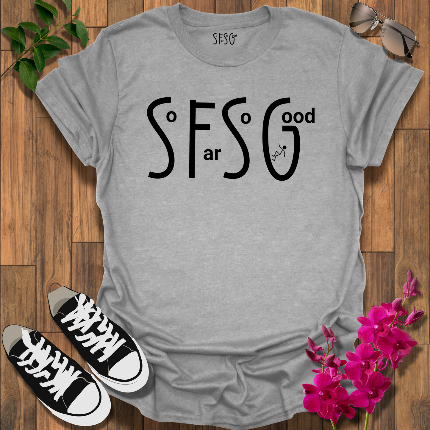 So Far So Good T-Shirt