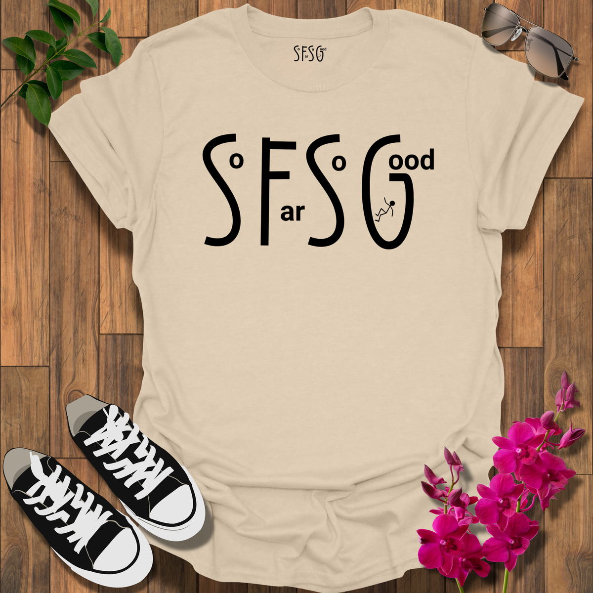 So Far So Good T-Shirt