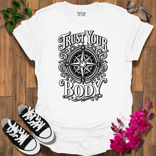 Trust Your Body  (Moral Compass) T‑Shirt — Inspirational Travel Graphic Tee