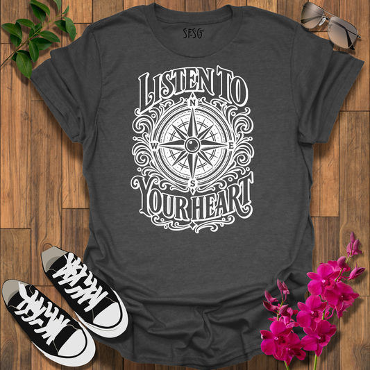 Listen to Your Heart Compass T-Shirt — Inspirational Nautical Graphic Tee