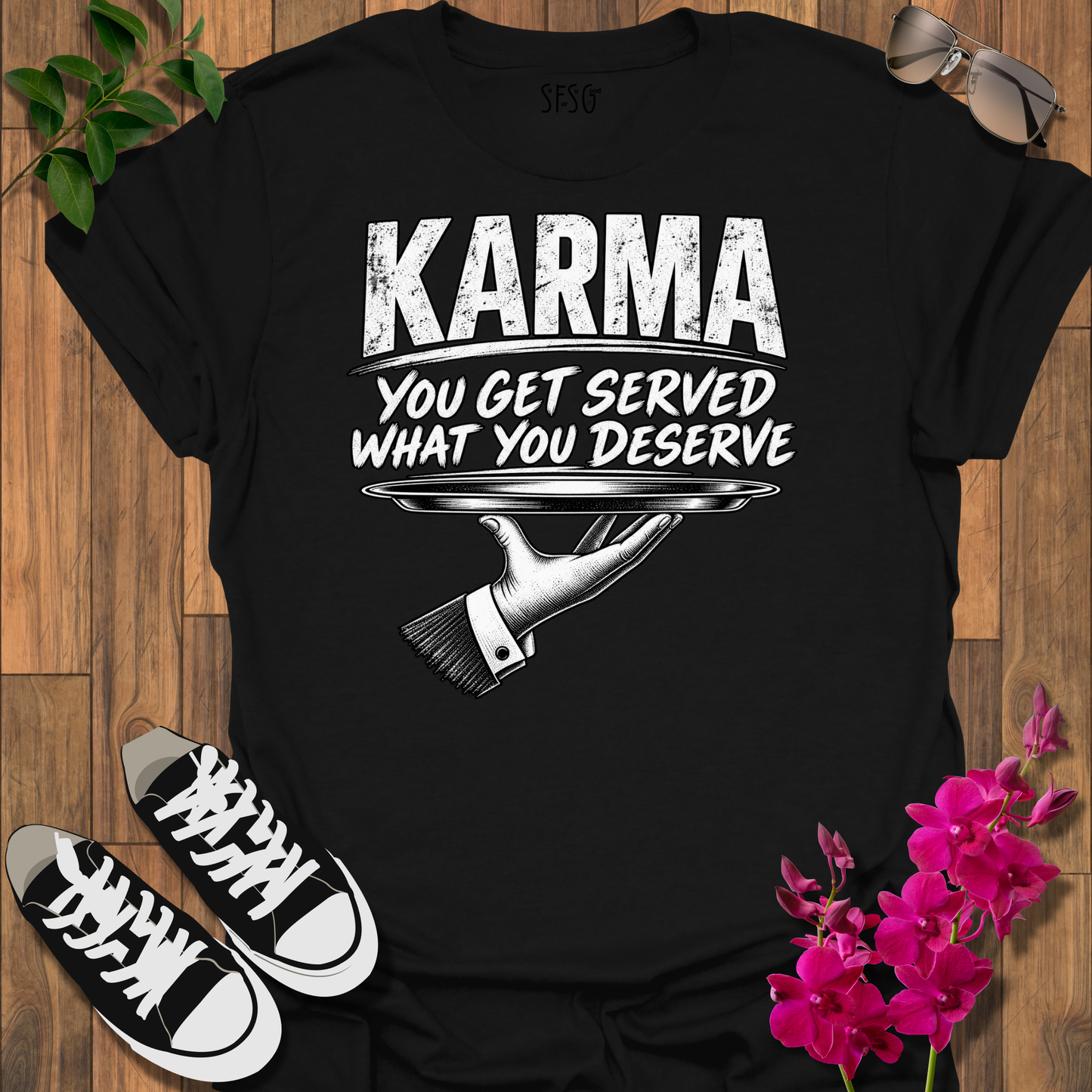 Karma Graphic T-Shirt — "Karma: You Get Served What You Deserve"