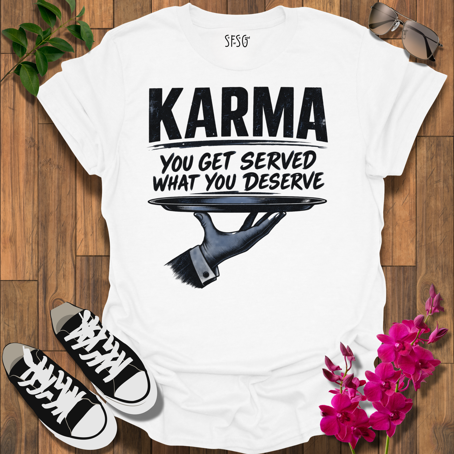 Karma Graphic T-Shirt — "Karma: You Get Served What You Deserve"