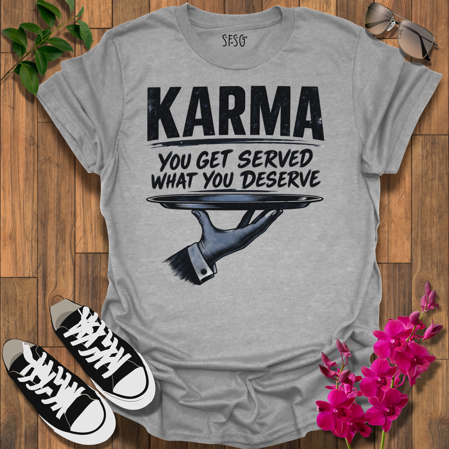 Karma Graphic T-Shirt — "Karma: You Get Served What You Deserve"