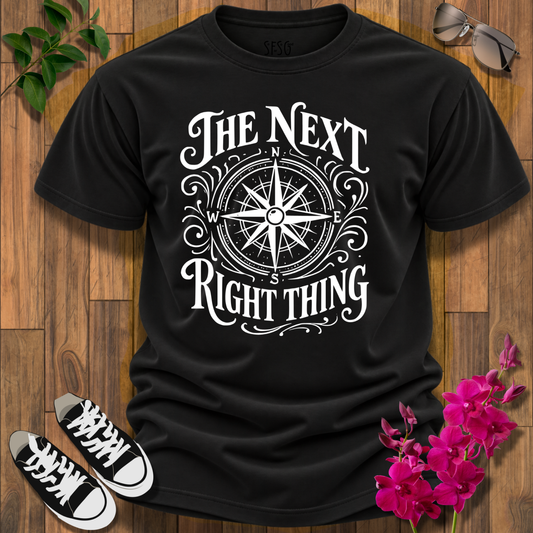 Next Right Thing T-Shirt (Moral Compass)