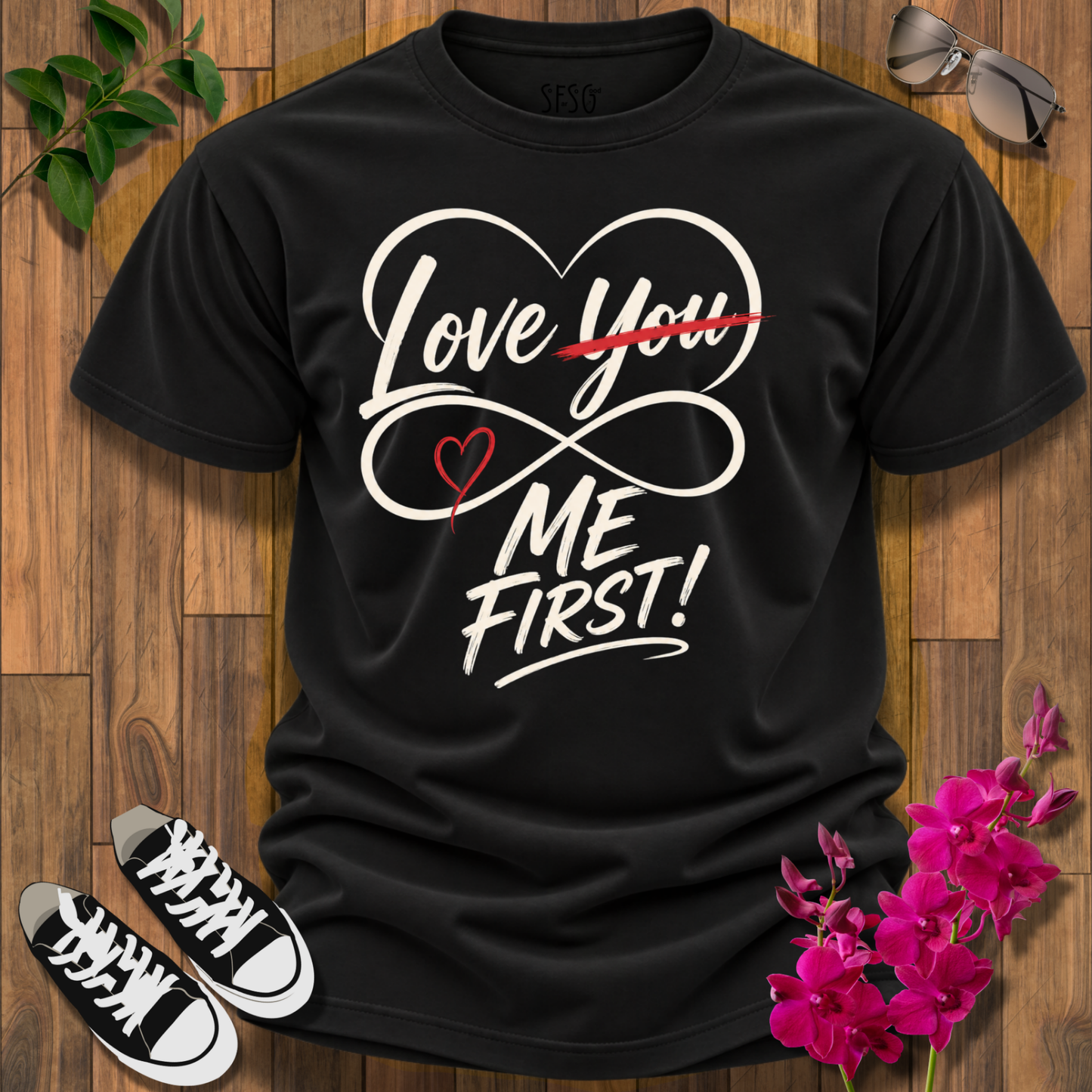 "Me First" T-Shirt Self Love has to be First
