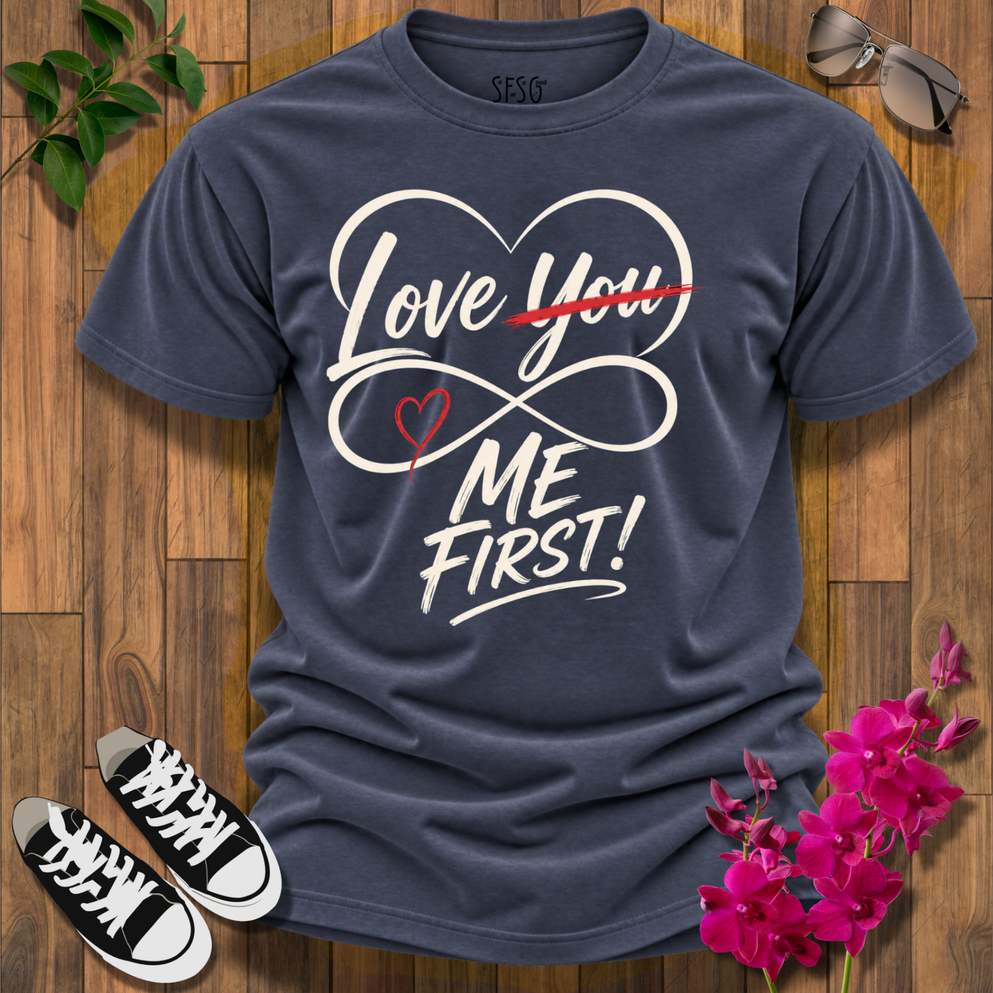"Me First" T-Shirt Self Love has to be First