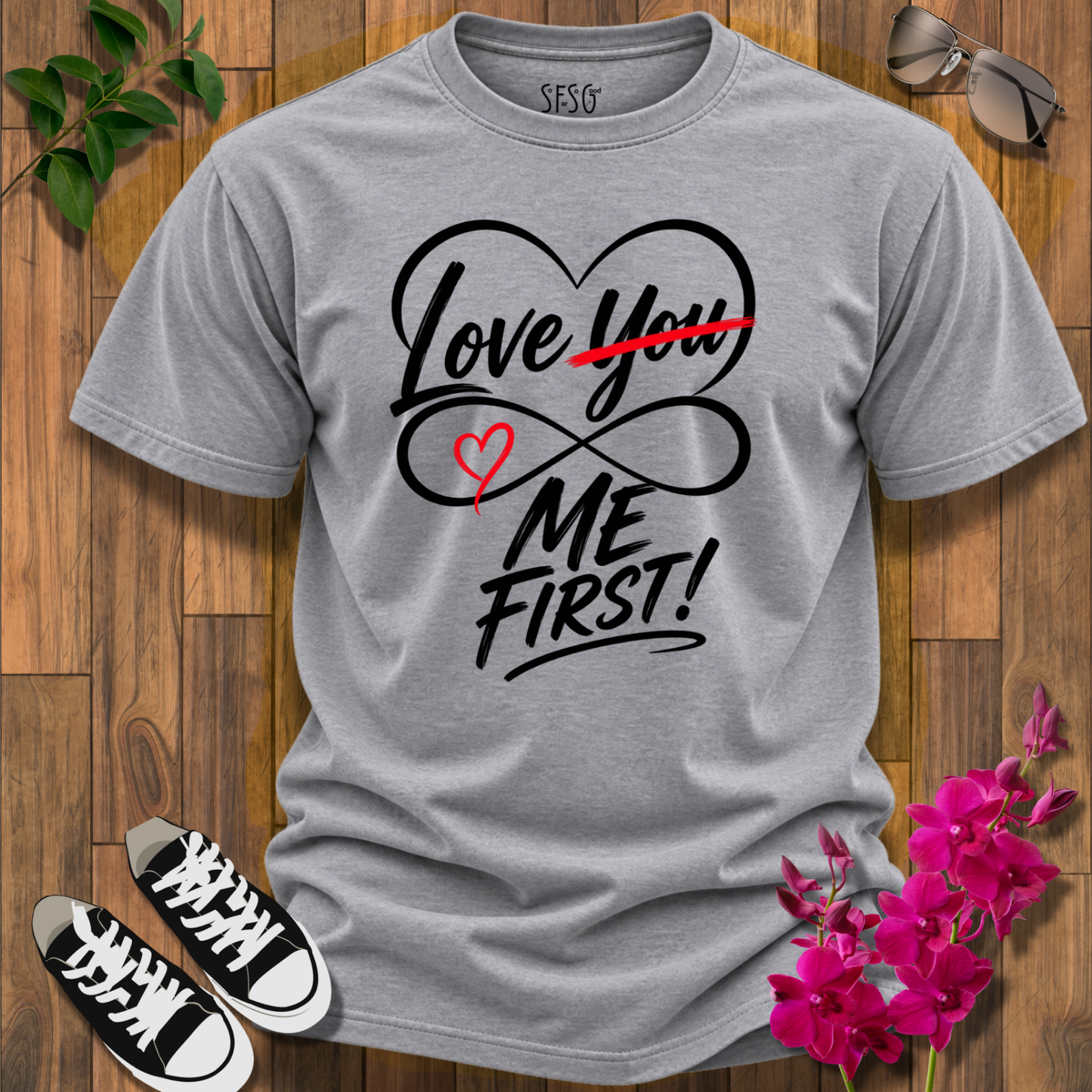 "Me First" T-Shirt Self Love has to be First