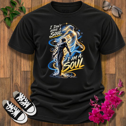 I am a Soul T-Shirt-Spiritual Energy Tee — "What I Think I Become" Meditation Graphic T-Shirt