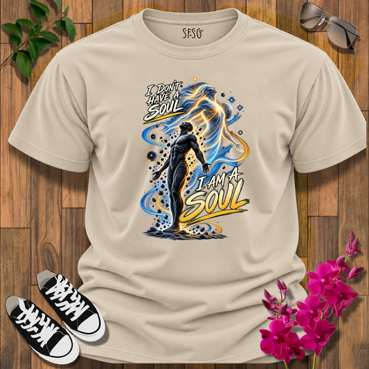 I am a Soul T-Shirt-Spiritual Energy Tee — "What I Think I Become" Meditation Graphic T-Shirt
