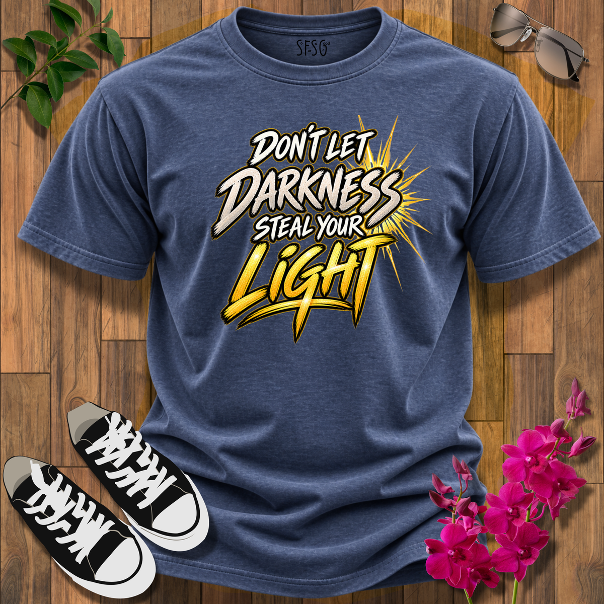 Don’t Let Darkness Steal Your Light T-Shirt — Inspirational Graphic Tee