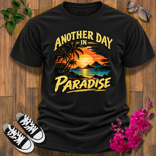 Another Day in Paradise T-Shirt