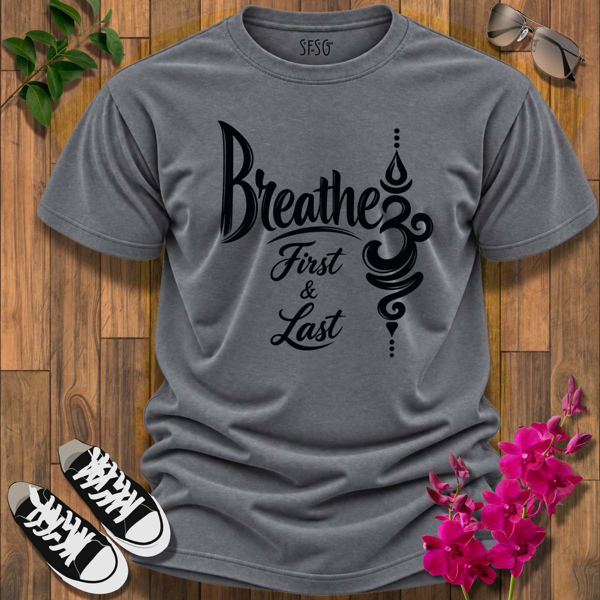 T-Shirt — "Breathe First & Last" Inspirational Yoga Tee