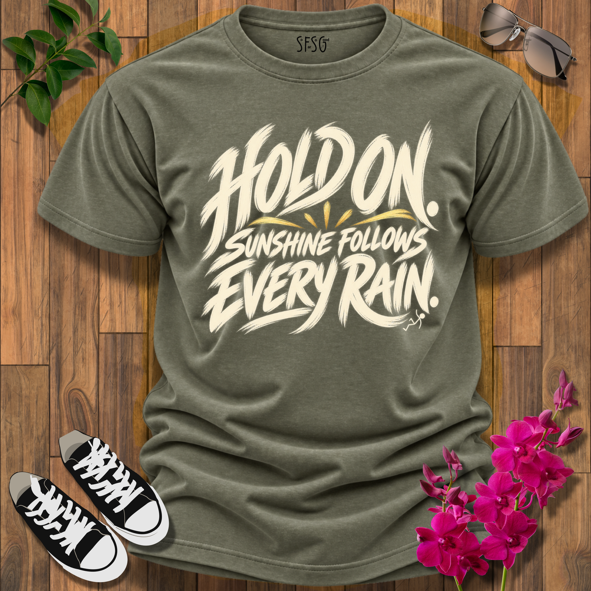 'Hold On'  T-Shirt — Sunshine Follows Every Rain Inspirational Graphic Tee