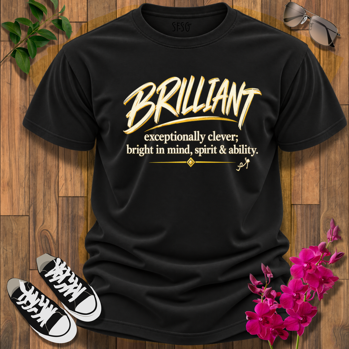 'Brilliant" T-Shirt -  Inspirational