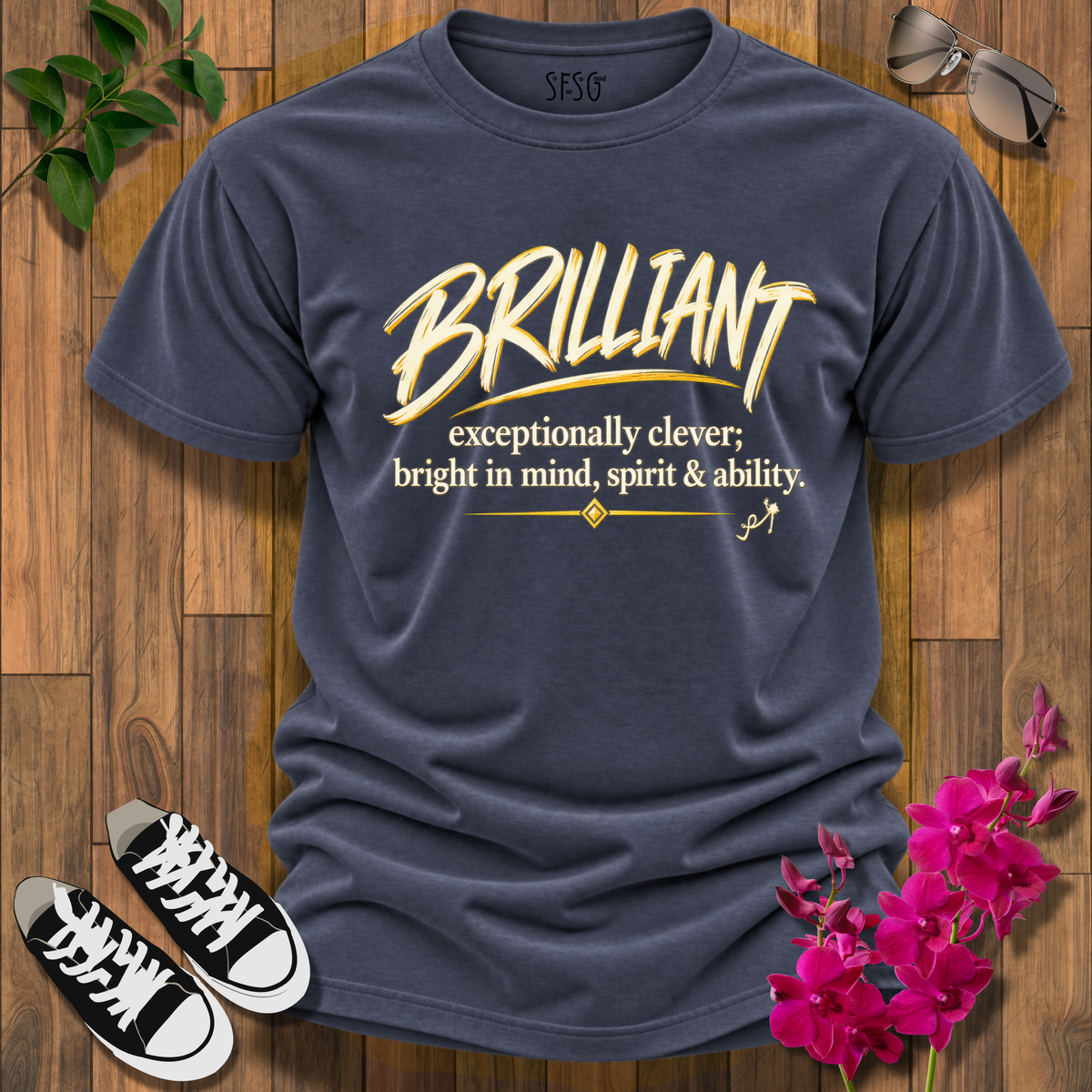 'Brilliant" T-Shirt -  Inspirational