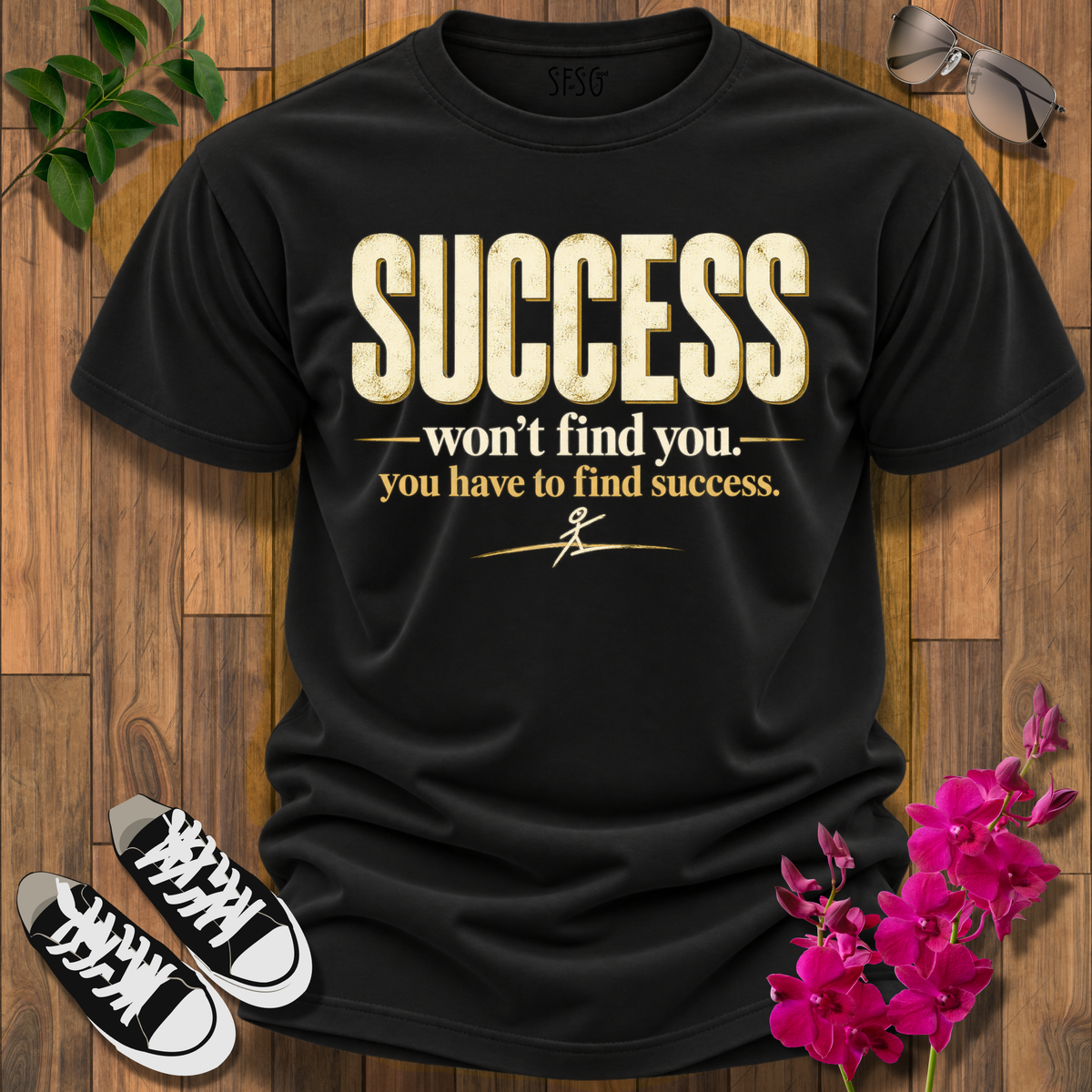 'Find It' T-Shirt – “Success Won’t Find You” Inspirational Graphic Tee