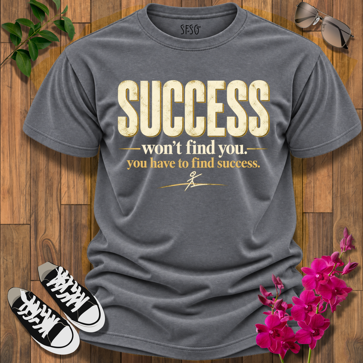 'Find It' T-Shirt – “Success Won’t Find You” Inspirational Graphic Tee
