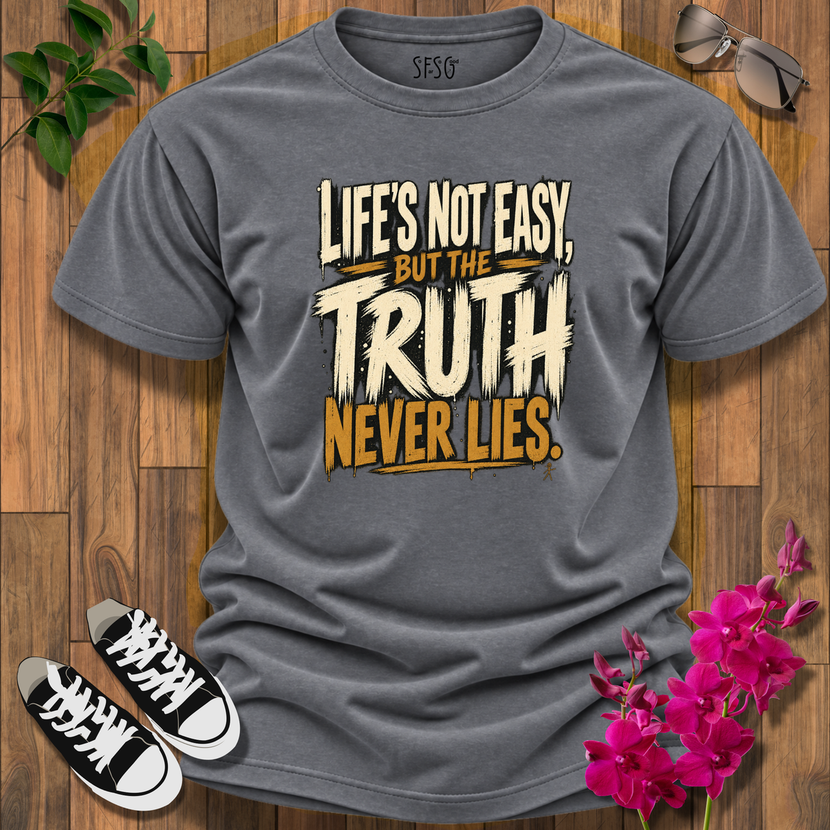 'Never Lies' T-Shirt Motivational Graphic Tee