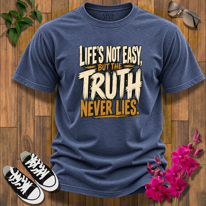 'Never Lies' T-Shirt Motivational Graphic Tee