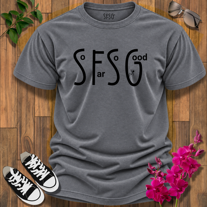 “So Far So Good” T-Shirt Sassy Graphic Tee